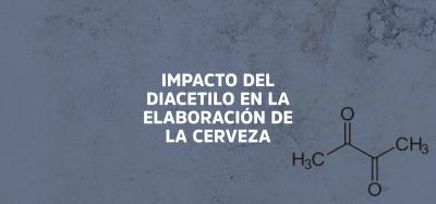 Impacto del diacetilo en la elaboración de la cerveza